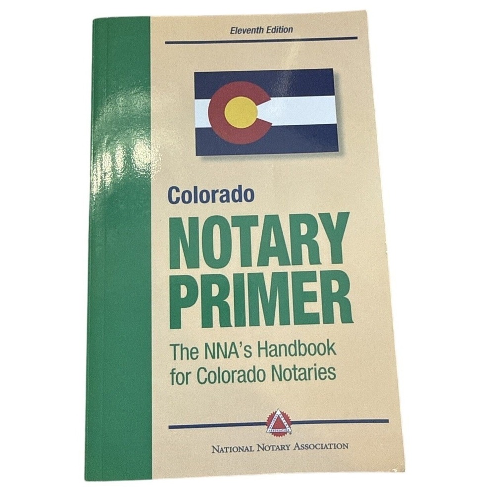 Colorado Notary Primer by National Notary Association 11th Edition Paperback
